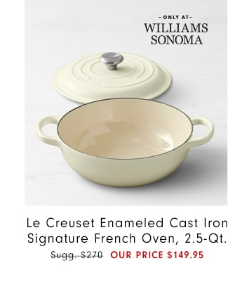 Le Creuset Enameled Cast Iron Signature French Oven, 2.5-Qt. - OUR PRICE $249.95