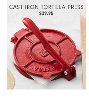 CAST IRON TORTILLA PRESS - $29.95