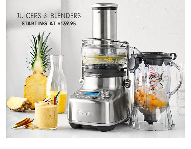 Juicers & Blenders Starting at $139.95