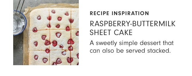 RECIPE INSPIRATION - Raspberry-Buttermilk sheet cake