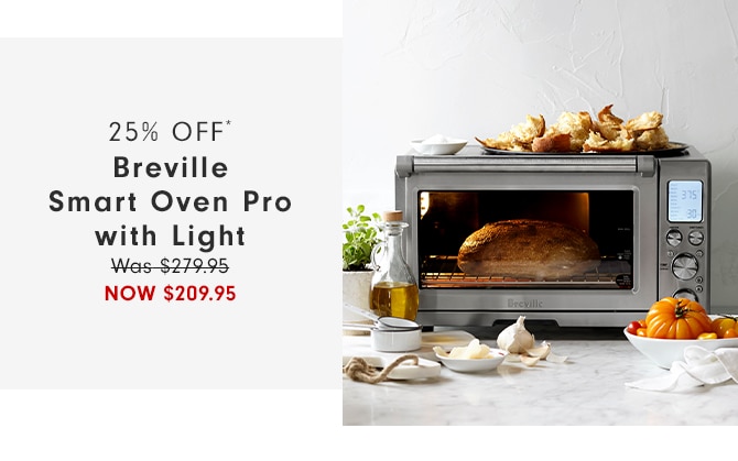 25% off* Breville Smart Oven Pro with Light - Now $209.95