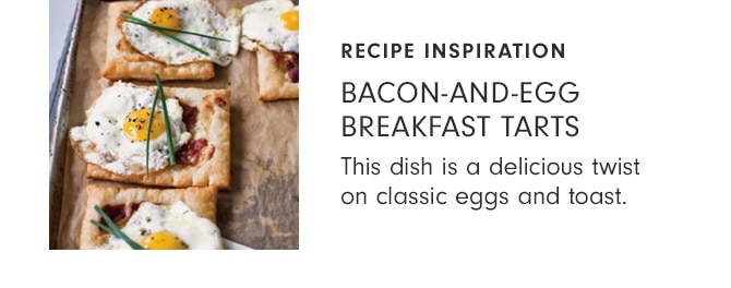 RECIPE INSPIRATION - Bacon-and-Egg Breakfast Tarts