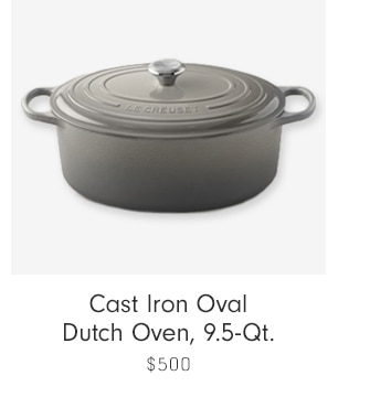 Cast Iron Oval Dutch Oven, 9.5-Qt. - $500