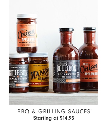 BBQ & GRILLING SAUCES -Starting at $14.95