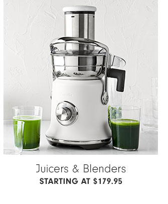 Juicers & Blenders Starting at $179.95