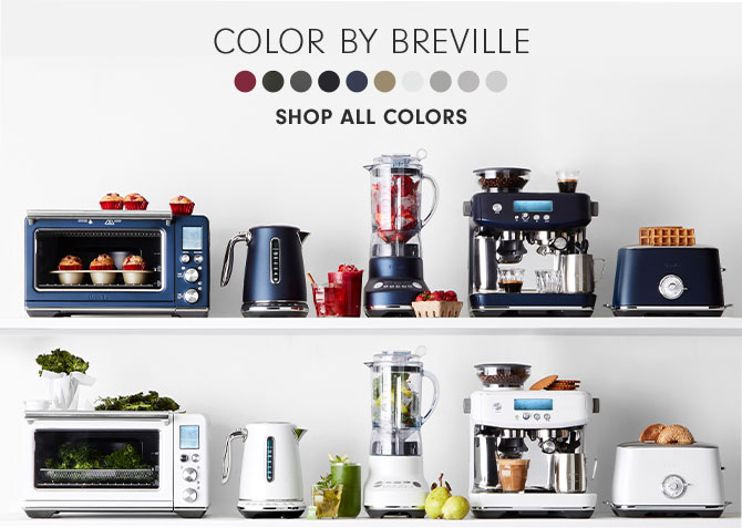 COLOR BY BREVILLE - SHOP ALL COLORS