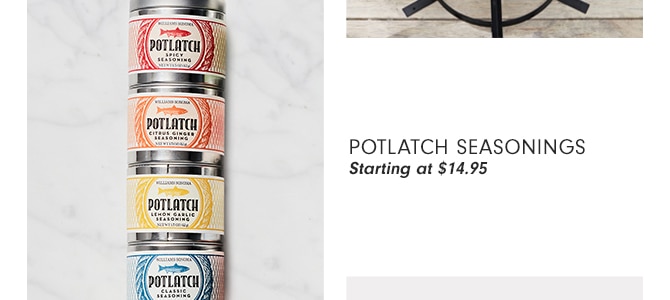 POTLATCH SEASONINGS - Starting at $14.95