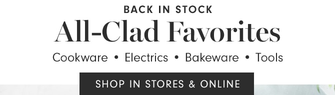 All-Clad Favorites - SHOP IN STORES & ONLINE