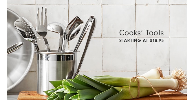 Cooks’ Tools - STARTING AT $18.95