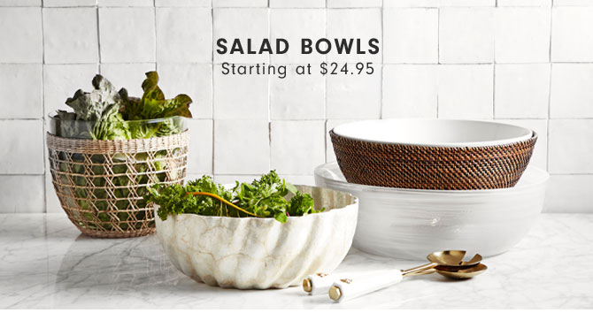 Salad bowls Starting at $24.95