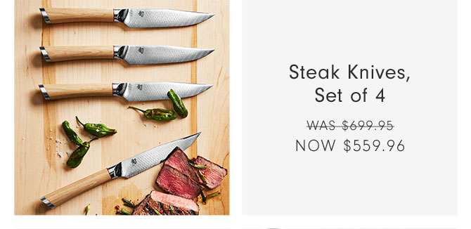 Steak Knives, Set of 4 - Now $559.96