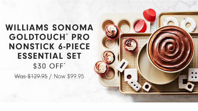 Williams Sonoma Goldtouch® Pro Nonstick 6-Piece Essential Set $30 OFF* - Now $99.95