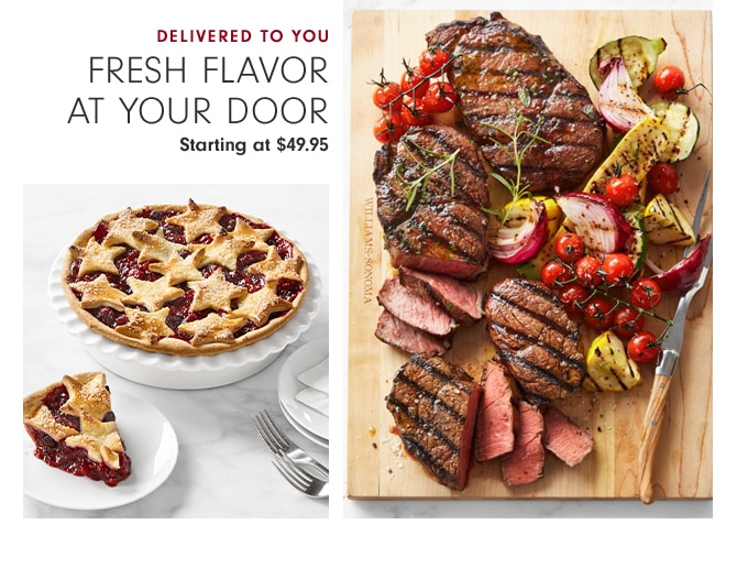 FRESH FLAVOR AT YOUR DOOR - Starting at $49.95