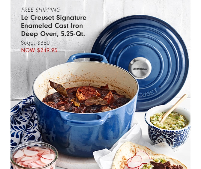 Le Creuset Signature Enameled Cast Iron Deep Oven, 5.25-Qt. - NOW $249.95