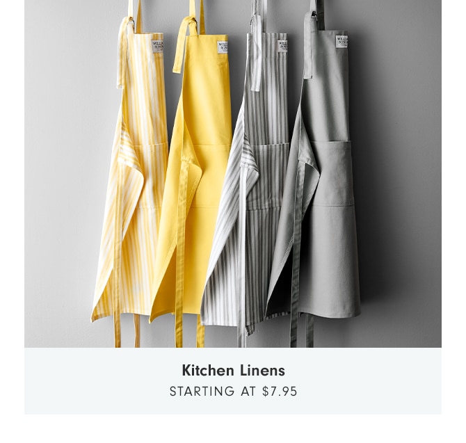 Kitchen Linens - STARTING AT $7.95