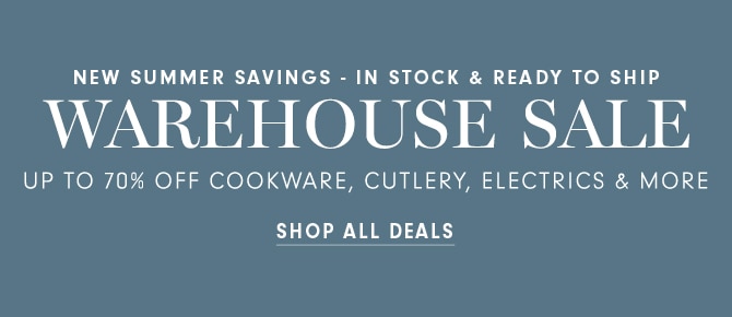 WAREHOUSE SALE - SHOP ALL DEALS