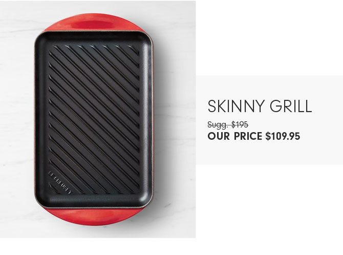 Skinny Grill Our Price $109.95