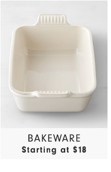 Bakeware Starting at $20