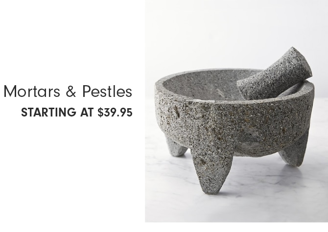 Mortars & Pestles - STARTING AT $39.95