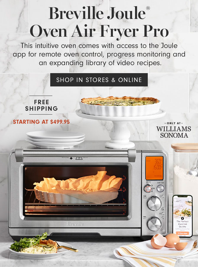 Breville Joule® Oven Air Fryer Pro - This intuitive oven comes with access to the Joule app for remote oven control, progress monitoring and an expanding library of video recipes. SHOP IN STORES & ONLINE