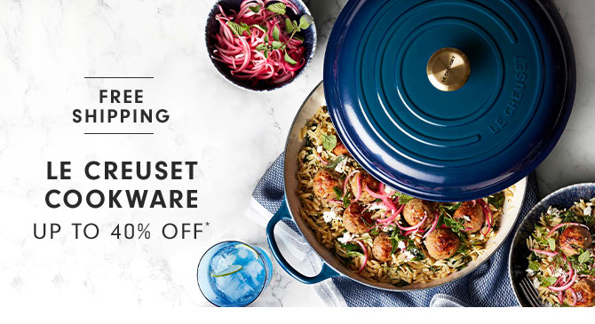 LE CREUSET COOKWARE UP TO 40% OFF*