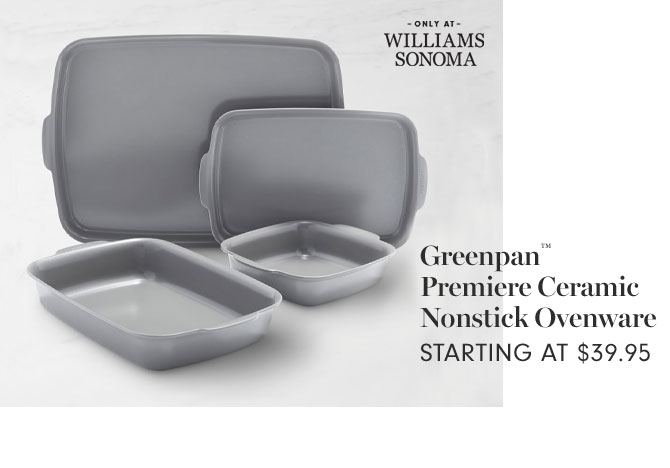 Greenpan Premiere Ceramic Nonstick Ovenware - STARTING AT $39.95