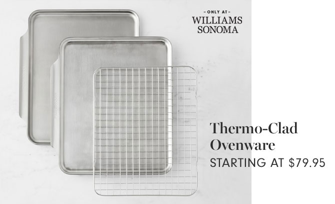 Thermo-Clad Ovenware - STARTING AT $79.95