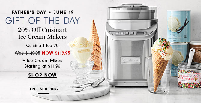 GIFT OF THE DAY - 20% Off Cuisinart Ice Cream Makers - SHOP NOW