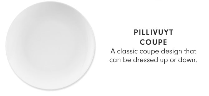 Pillivuyt Coupe - A classic coupe design that can be dressed up or down.