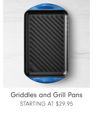 Griddles and Grill Pans Starting at $29.95