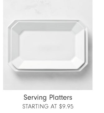 Serving Platters Starting at $9.95