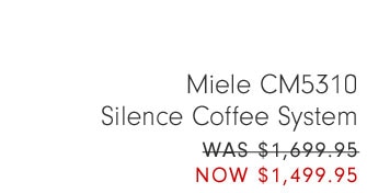 Miele CM5310 Silence Coffee System NOW $1,499.95