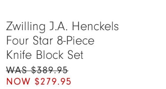 Zwilling J.A. Henckels Four Star 8-Piece Knife Block Set NOW $279.95