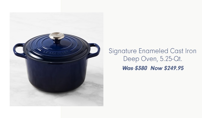 Signature Enameled Cast Iron Deep Oven, 5.25-Qt. - Now $249.95