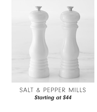 SALT & PEPPER MILLS - Starting at $44