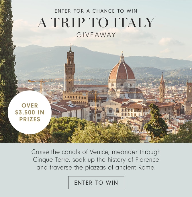 ENTER FOR A CHANCE TO WIN A TRIP TO ITALY GIVEAWAY - ENTER TO WIN