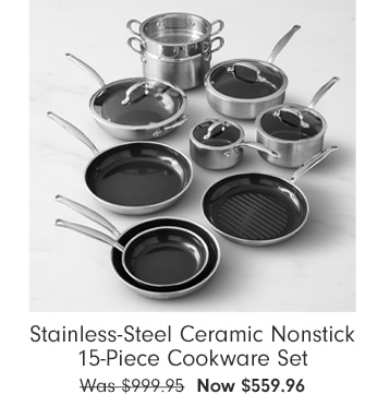 Stainless-Steel Ceramic Nonstick 15-Piece Cookware Set - Now $559.96