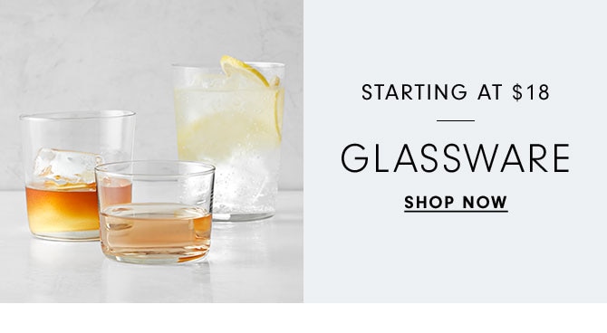 STARTING AT $18 GLASSWARE - SHOP NOW