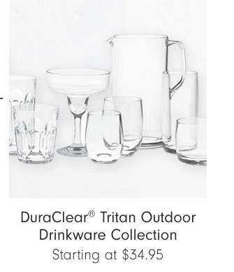 DuraClear® Tritan Outdoor Drinkware Collection Starting at $34.95