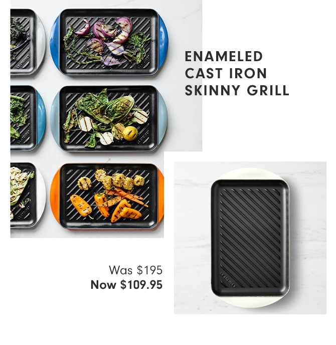 ENAMELED CAST IRON SKINNY GRILL - Was $195 - Now $109.95