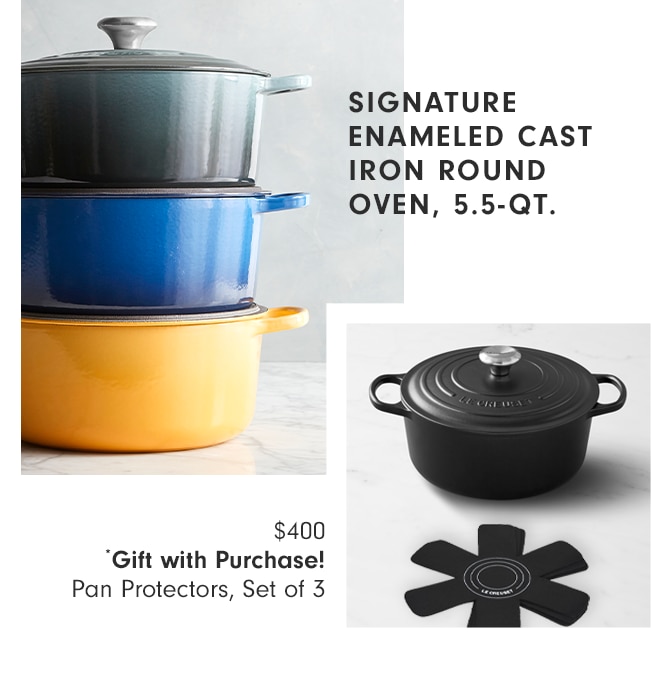 SIGNATURE ENAMELED CAST IRON ROUND OVEN, 5.5-QT. - $400 - *Gift with Purchase! - Pan Protectors, Set of 3