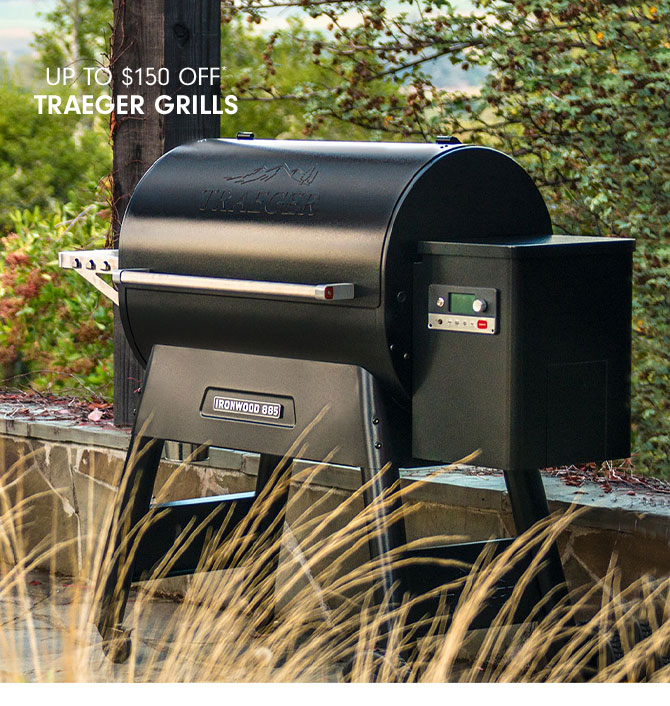 Up to $150 Off* Traeger Grills