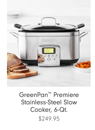 GreenPan™ Premiere Stainless-Steel Slow Cooker, 6-Qt. $249.95