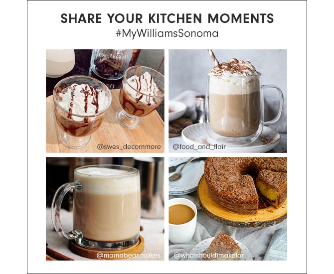 SHARE YOUR KITCHEN MOMENTS - #MYWILLIAMSSONOMA