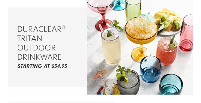 DuraClear® Tritan Outdoor Drinkware STARTING AT $34.95