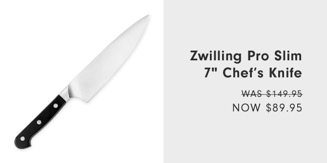 Zwilling Pro Slim 7" Chef’s Knife Now $89.95