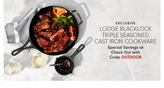 EXCLUSIVE - Lodge Blacklock Triple Seasoned Cast Iron Cookware Special Savings at Check Out with Code OUTDOOR