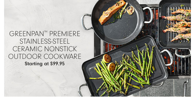 GreenPan™ Premiere Stainless-Steel Ceramic Nonstick Outdoor Cookware Starting at $99.95