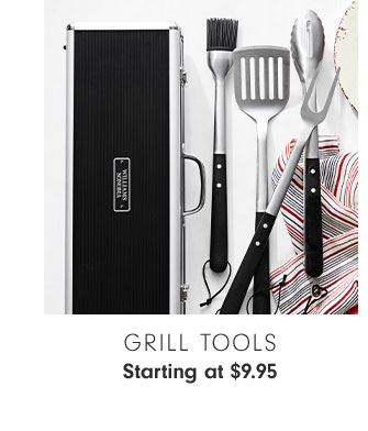 Grill Tools Starting at $9.95