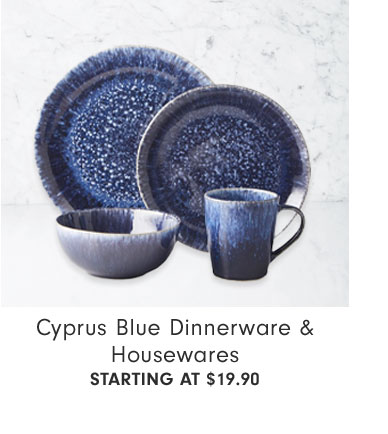 Cyprus Blue Dinnerware & Housewares STARTING AT $19.90